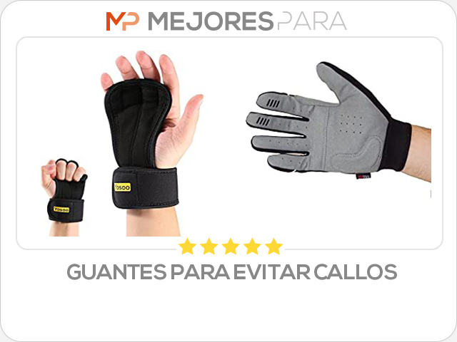 guantes para evitar callos