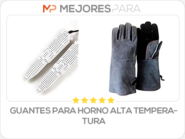 guantes para horno alta temperatura