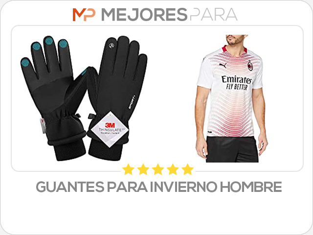 guantes para invierno hombre