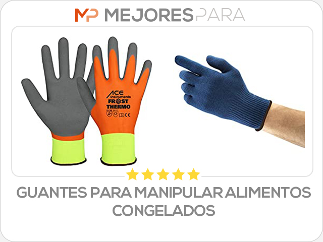 guantes para manipular alimentos congelados