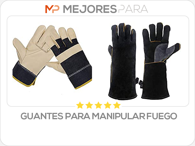 guantes para manipular fuego