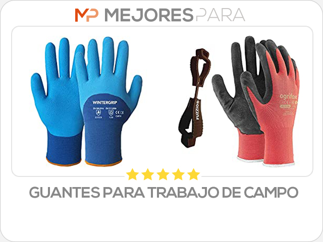 guantes para trabajo de campo