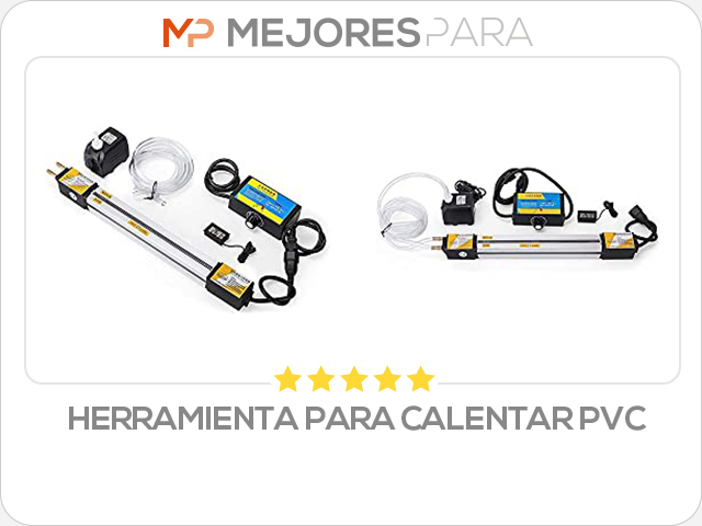 herramienta para calentar pvc