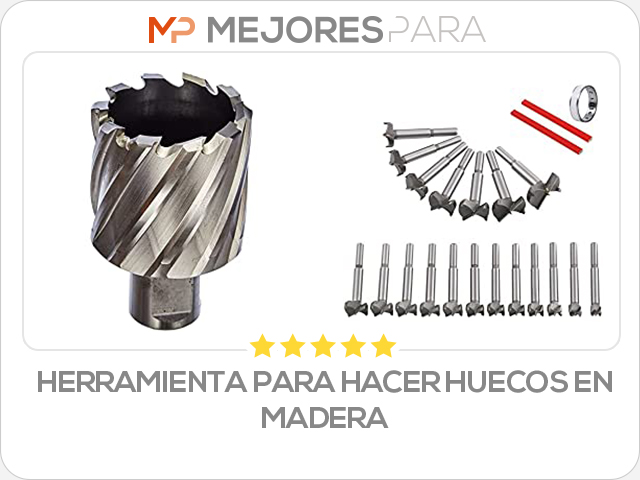 herramienta para hacer huecos en madera