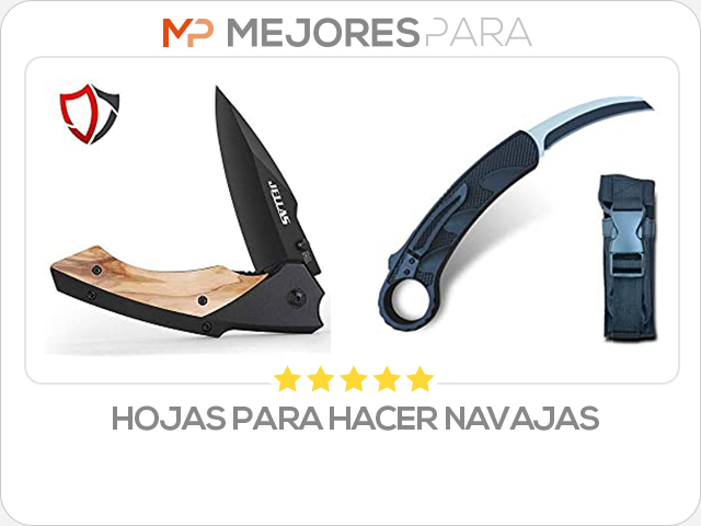 hojas para hacer navajas