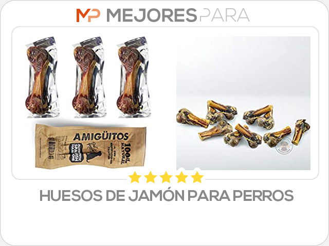 huesos de jamón para perros