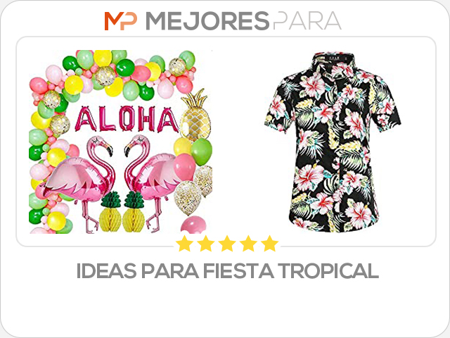 ideas para fiesta tropical