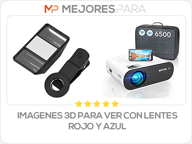 imagenes 3d para ver con lentes rojo y azul