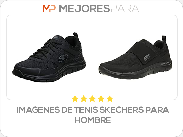 imagenes de tenis skechers para hombre