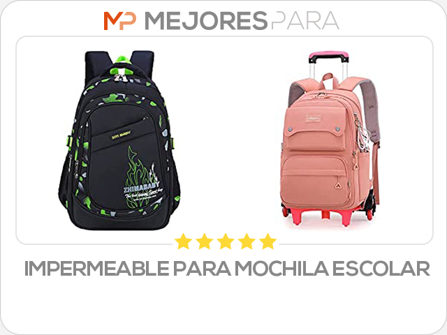 impermeable para mochila escolar