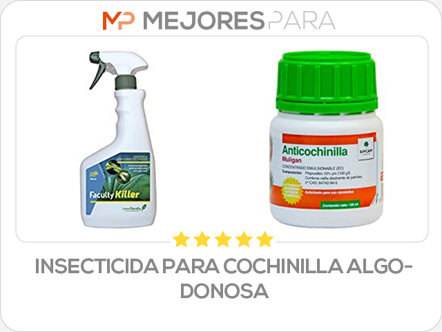 insecticida para cochinilla algodonosa