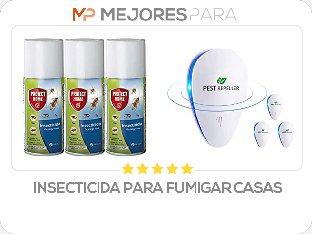 insecticida para fumigar casas