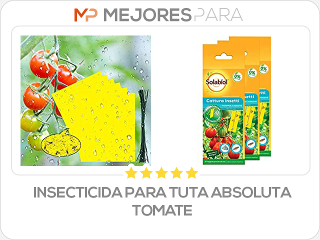 insecticida para tuta absoluta tomate