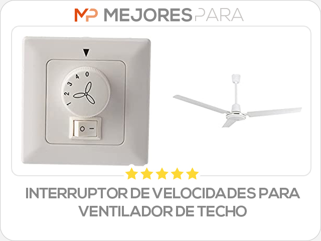 interruptor de velocidades para ventilador de techo