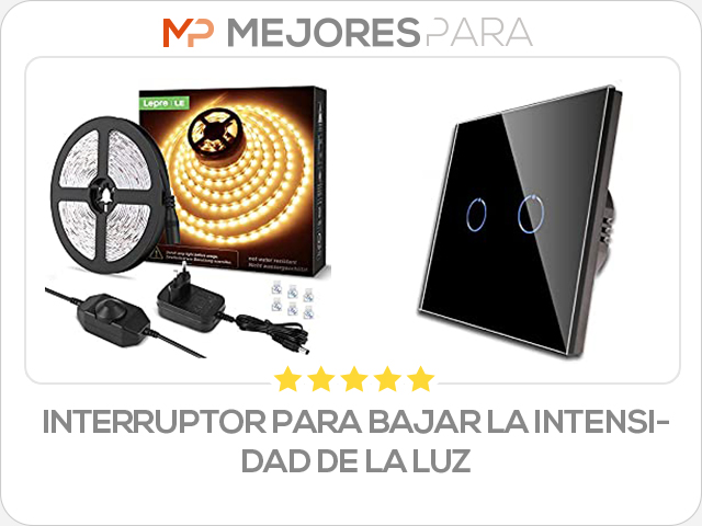 interruptor para bajar la intensidad de la luz