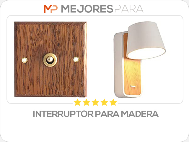 interruptor para madera