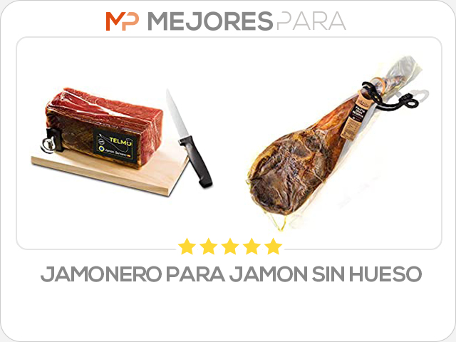 jamonero para jamon sin hueso