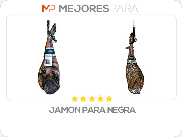 jamon para negra