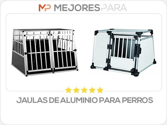 jaulas de aluminio para perros