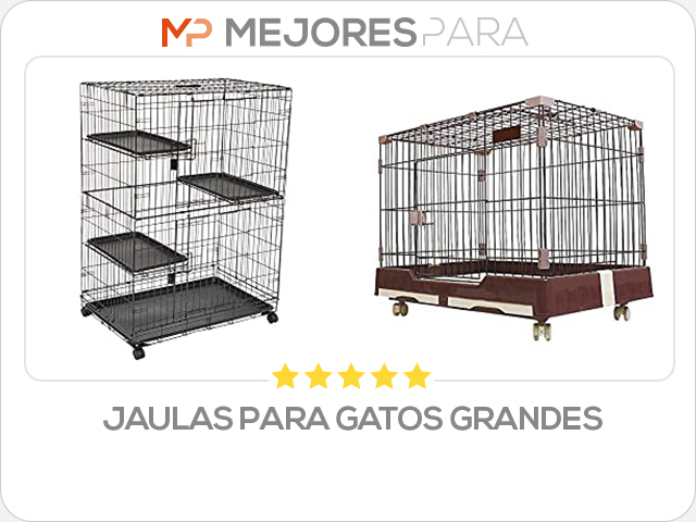 jaulas para gatos grandes