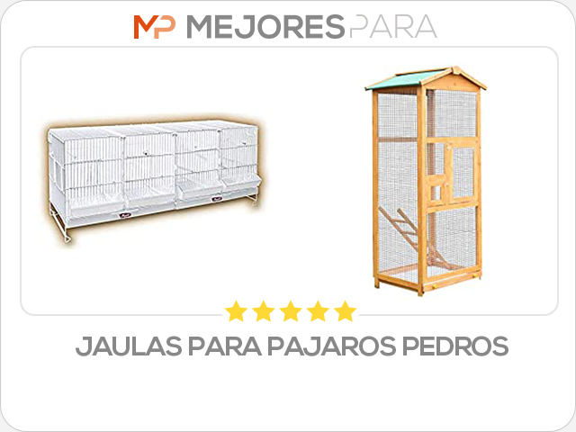 jaulas para pajaros pedros