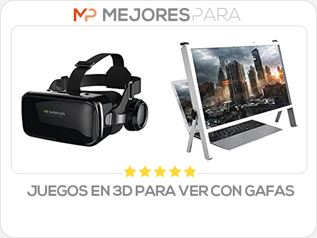 juegos en 3d para ver con gafas