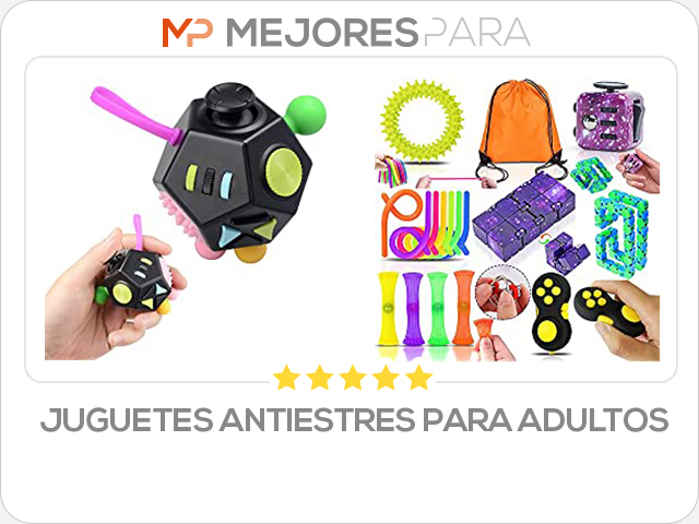 juguetes antiestres para adultos