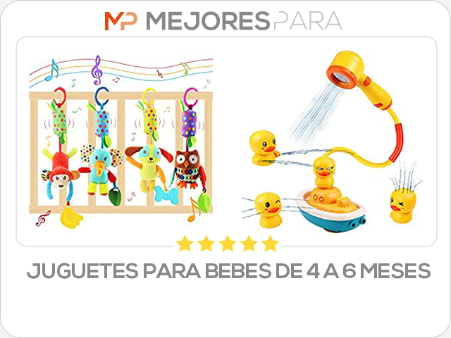 juguetes para bebes de 4 a 6 meses