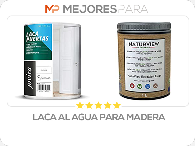 laca al agua para madera