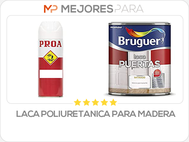 laca poliuretanica para madera