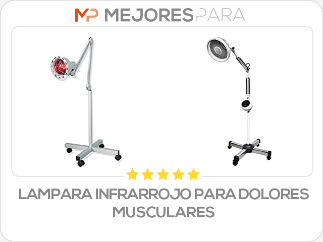 lampara infrarrojo para dolores musculares