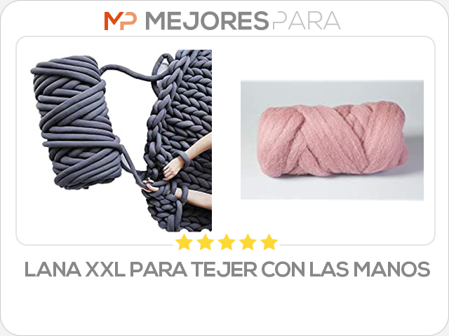 lana xxl para tejer con las manos