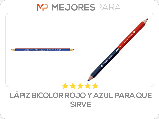 lápiz bicolor rojo y azul para que sirve