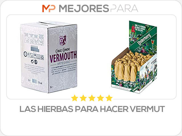 las hierbas para hacer vermut