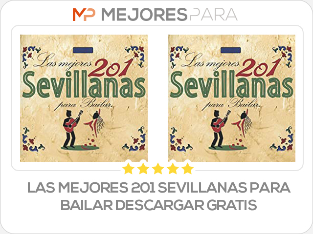 las mejores 201 sevillanas para bailar descargar gratis