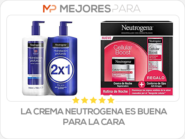 la crema neutrogena es buena para la cara