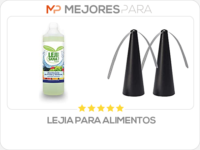 lejia para alimentos