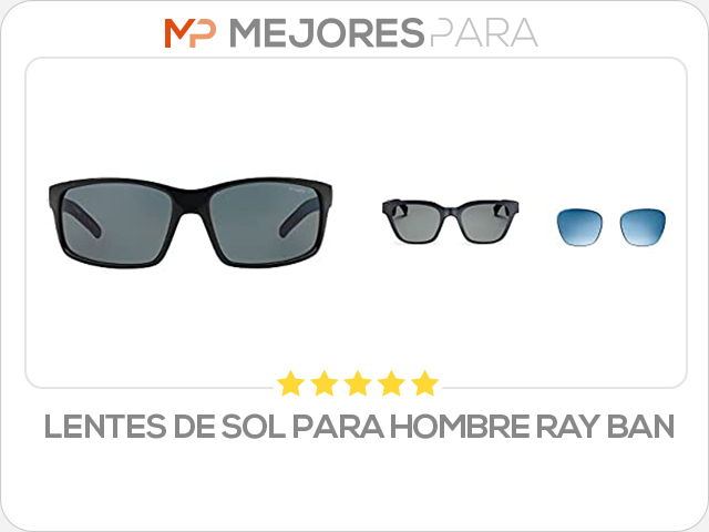 lentes de sol para hombre ray ban