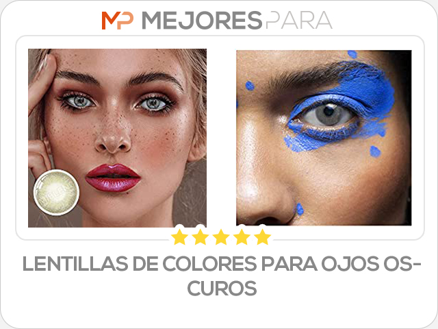 lentillas de colores para ojos oscuros