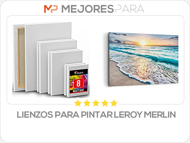 lienzos para pintar leroy merlin