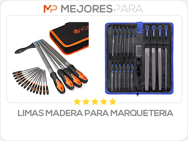 limas madera para marqueteria