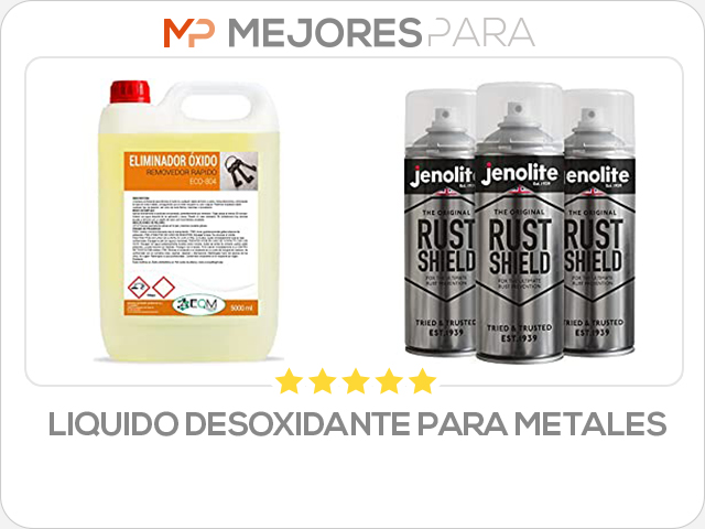 liquido desoxidante para metales