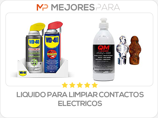 liquido para limpiar contactos electricos