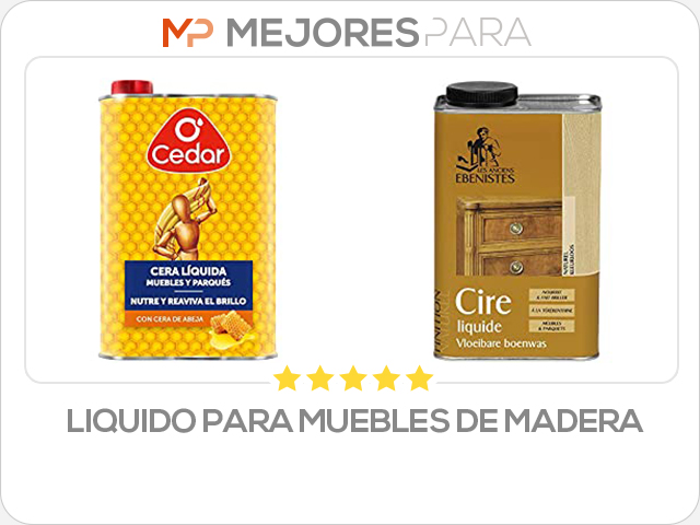 liquido para muebles de madera