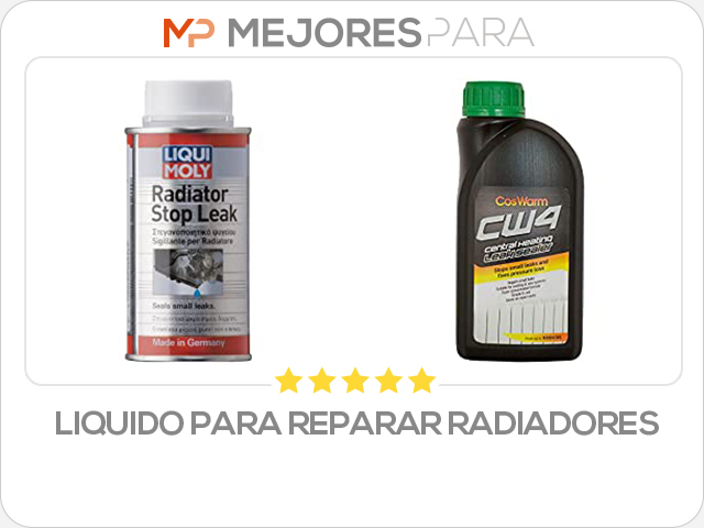 liquido para reparar radiadores