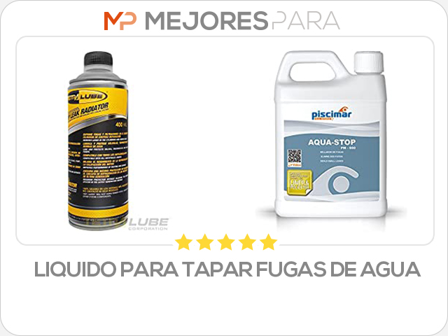 liquido para tapar fugas de agua