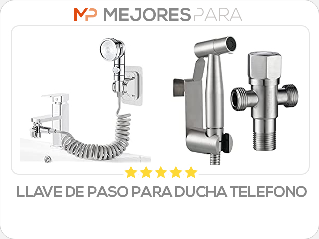 llave de paso para ducha telefono