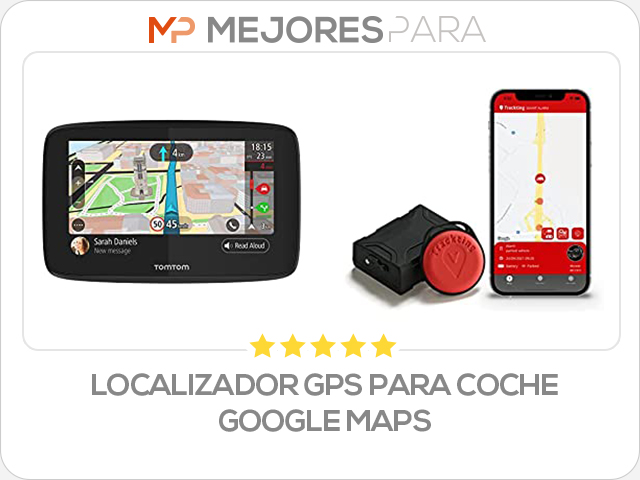 localizador gps para coche google maps