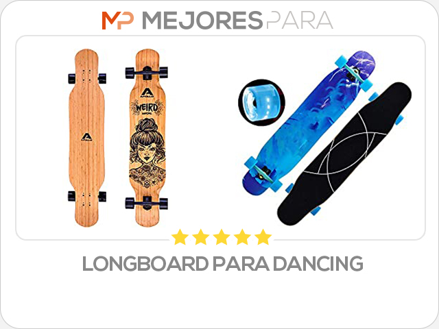 longboard para dancing