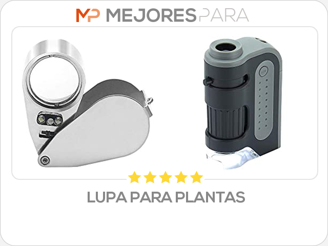 lupa para plantas